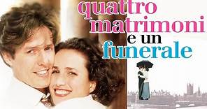 QUATTRO MATRIMONI e un FUNERALE (Four Weddings and a Funeral) - (1994)