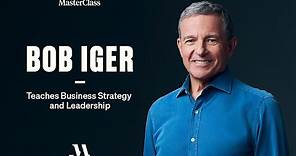 Bob Iger Teaches Business Strategy and Leadership | Official Trailer | MasterClass