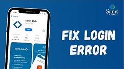 How to Fix Login Error in Sams Club App