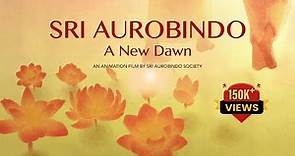 Sri Aurobindo: A New Dawn | An Inspirational Hand Painted Animation Film | English