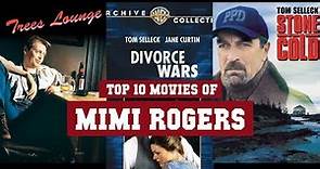 Mimi Rogers Top 10 Movies of Mimi Rogers| Best 10 Movies of Mimi Rogers