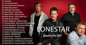 Lonestar Best Songs Playlist 2021 - Lonestar Full album Live 2021 - Top New Country Songs 2021