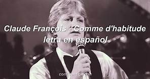 Claude François - Comme d'habitude (letra en español)