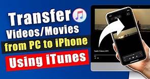 How to Transfer Videos/Movies from PC to iPhone Using iTunes [iPhone 13 included]