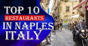 Top 10 restaurants in Naples, Italy