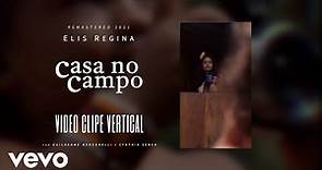 Elis Regina - Casa No Campo (Remastered 2021 / Vertical Video)