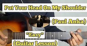 Put Your Head On My Shoulder - Paul Anka | Guitar Lesson | Easy Chords |