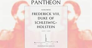 Frederick VIII, Duke of Schleswig-Holstein Biography - Duke of Schleswig-Holstein