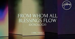 From Whom All Blessings Flow (Doxology) (Official Lyric Video)- Hillsong Worship