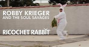 Robby Krieger & The Soul Savages - Ricochet Rabbit (Official Music Video)