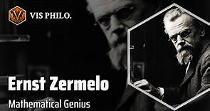 Ernst Zermelo: The Philosopher Mathematician｜Philosopher Biography