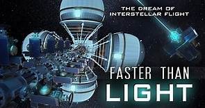 Faster Than Light - The Dream Of Interstellar Flight | Space Documentary