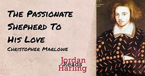 The Passionate Shepherd To His Love - Christopher Marlowe poem reading | Jordan Harling Reads