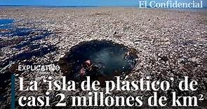 Las cinco islas de plástico que manchan el océano y ningún país quiere limpiar