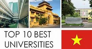 TOP 10 BEST UNIVERSITIES IN VIETNAM / TOP 10 TRƯỜNG ĐẠI HỌC TỐT NHẤT VIỆT NAM