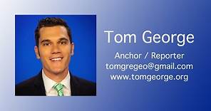 Tom George - Anchor / Reporter Reel 2023