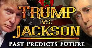 Trump vs. Jackson: Past Predicts Future