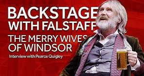 Pearce Quigley on Falstaff | The Merry Wives of Windsor (2019) | Shakespeare's Globe