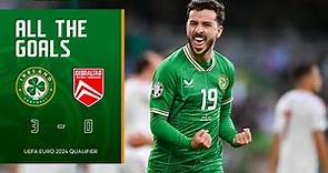 ALL THE GOALS | Ireland 3-0 Gibraltar | UEFA Euro 2024 Qualifier highlights
