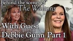 The Waltons - Debbie Gunn Interview Part 1 - Behind the Scenes with Judy Norton