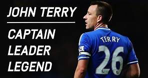 JOHN TERRY OFFICIAL CHELSEA TV TRIBUTE | CAPTAIN LEADER LEGEND