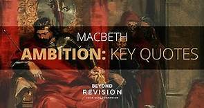 Macbeth: Ambition Key Quotes - A Beyond Theme Guide