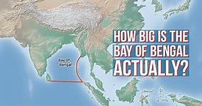 Bay Of Bengal 101 - How Big Is The Bay Of Bengal Actually?