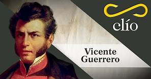 Minibiografía: Vicente Guerrero