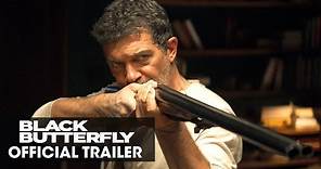 Black Butterfly (2017 Movie) – Official Trailer - Antonio Banderas