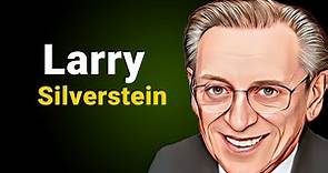Larry Silverstein Lifestyle (2022) ★ Biography ★ Net worth & More