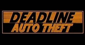 Deadline Auto Theft (1983) Full Movie