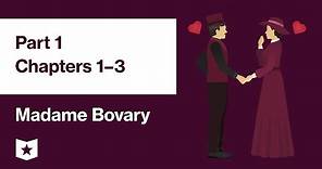 Madame Bovary by Gustave Flaubert | Part 1, Chapters 1–3