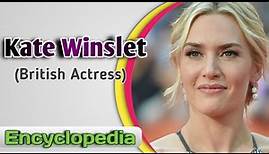 Kate Winslet ( Biography) - Audio Video Encyclopedia