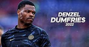 Denzel Dumfries - Full Season Show - 2022ᴴᴰ