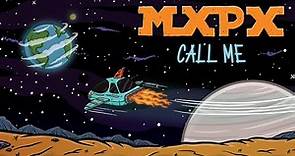 MxPx "Call Me" (Official Music Video)