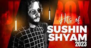 Best of Sushin Shyam 2023 | Audio Jukebox | Hits of Sushin Shyam | OST