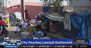 Los Angeles reaches settlement in long-term homelessness lawsuit
