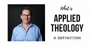 What Is Applied Theology: A Definition
