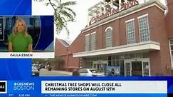 Christmas Tree Shops will close all remaining stores on August 12