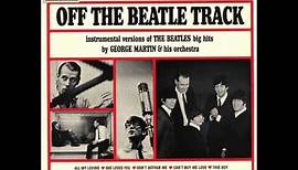 OFF THE BEATLE TRACK - George Martin and His Orchestra (Full Album - 1964) - YouTube Music