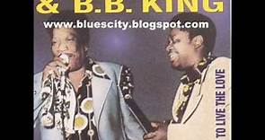 Bobby Blue BLAND and BB KING I Like To Live The Love