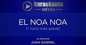 Karaokanta - Juan Gabriel - El noa noa (1 tono más grave)