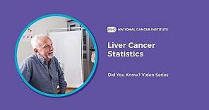 Liver Cancer Statistics | Did You Know?