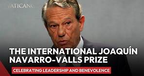 Celebrating Leadership and Benevolence: The International Joaquín Navarro-Valls Prize