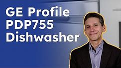 GE Profile PDP755SYRFS Dishwasher Review | Does GE Profile's Dishwasher Compete with Premium Brands?