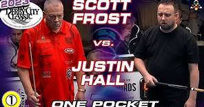 SCOTT FROST VS JUSTIN HALL - 2023 DERBY CITY CLASSIC ONE POCKET DIVISION