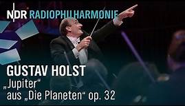Gustav Holst: "Jupiter" aus "Die Planeten" op. 32 mit Andrew Manze | NDR Radiophilharmonie
