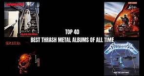 Top 40 Best Thrash Metal Albums Of All Time