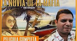 La Novia de la Mafia - Oscar Lopez - Pelicula completa HD