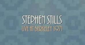 Stephen Stills Live At Berkeley 1971 (Full Album Visualizer)